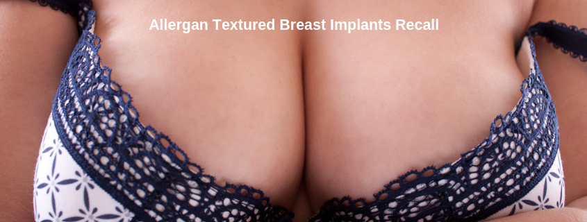 Allergan Textured Breast Implants Recall - TGA Announce Recall